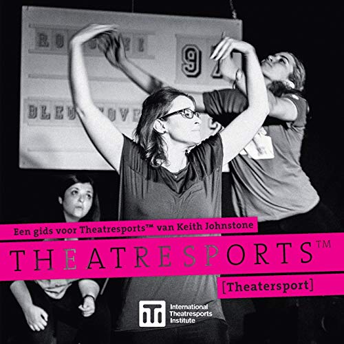 Een Gids Voor Theatresports¿ Van Keith Johnstone, (Theatersport) (Iti Format Guides, Band 1)