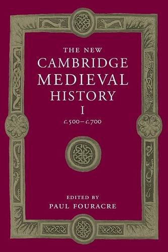 Paul Fouracre The New Cambridge Medieval History, Volume 1, C.500–c.700