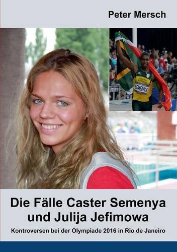 Die Fälle Caster Semenya und Julija Jefimowa: Kontroversen bei der Olympiade 2016 in Rio de Janeiro