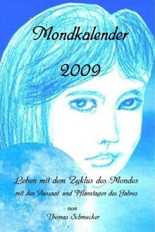 Mondkalender 2009: Leben mit dem Zyklus des Mondes