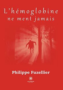 L’hémoglobine ne ment jamais