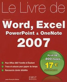 Le livre de Word, Excel, PowerPoint, OneNote 2007