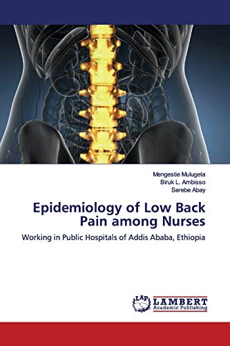 Epidemiology of Low Back Pain among Nurses: Working in Public Hospitals of Addis Ababa, Ethiopia