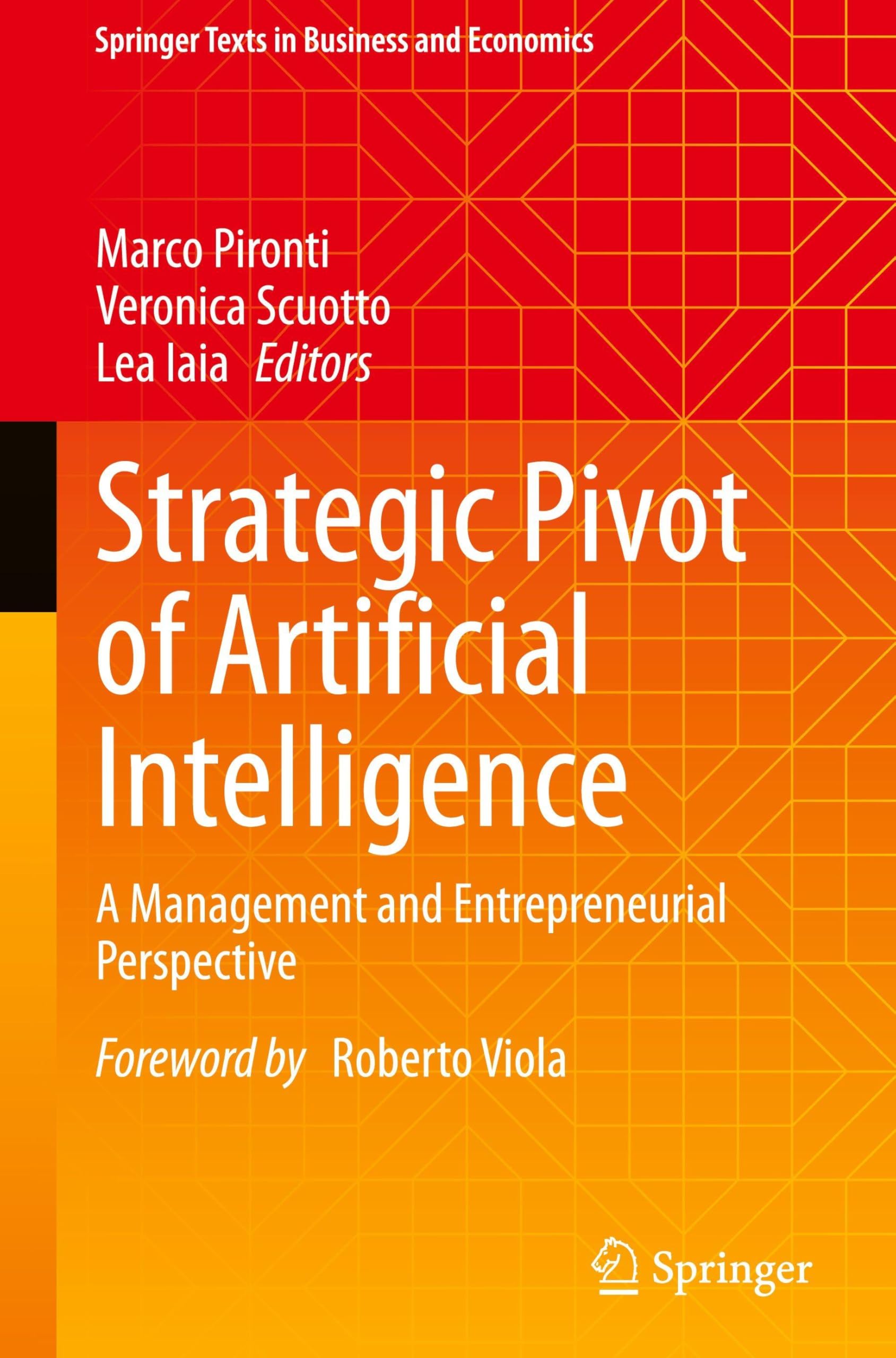 Strategic Pivot of Artificial Intelligence: A Management and Entrepreneurial Perspective (Springer Texts in Business and Economics)