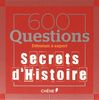 600 questions Secrets d'histoire