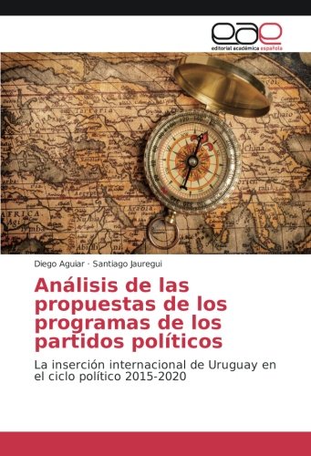 Análisis de las propuestas de los programas de los partidos políticos: La inserción internacional de Uruguay en el ciclo político 2015-2020