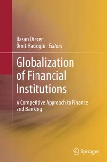Globalization of Financial Institutions: A Competitive Approach to Finance and Banking