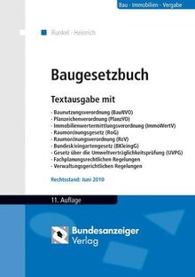 Baugesetzbuch: Textausgabe: Textausgabe mit BaunutzungsVOen - PlanzeichenVO - ImmoWertV - BNatSchG - RaumordnungsG - RaumordnungsVO - ... - Verwaltungsgerichtlichen Regelungen