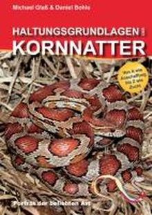 Haltungsgrundlagen der Kornnatter