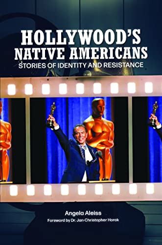 Hollywood's Native Americans: Stories of Identity and Resistance