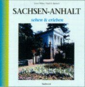 Sachsen- Anhalt sehen und erleben