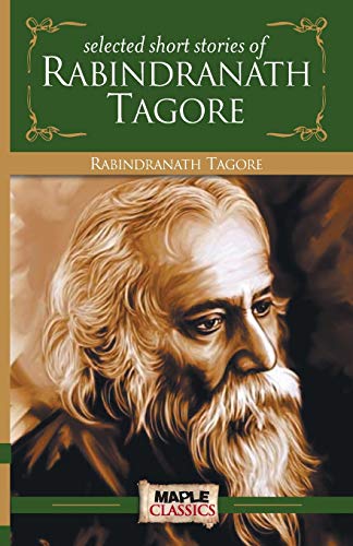 Rabindranath Tagore - Short Stories (Master's Collections)