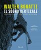 Walter Bonatti - Il Sogno Verticale (1 BOOKS)