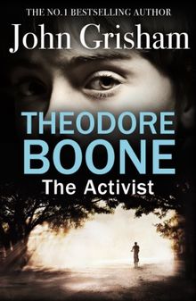 Theodore Boone: the Activist