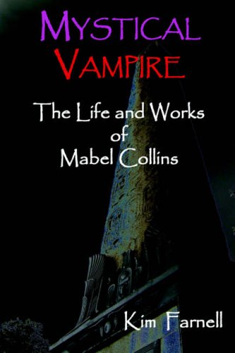 Mystical Vampire: The Life and Works of Mabel Collins