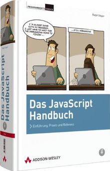 Das JavaScript-Handbuch - inkl. CD: Einführung, Praxis und Referenz (Programmer's Choice)