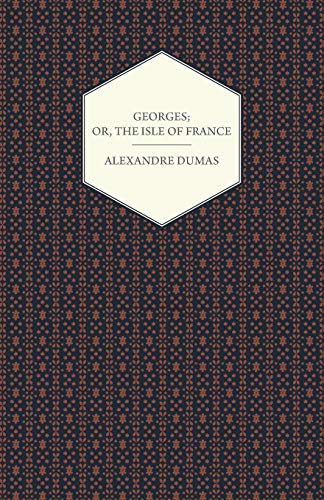 Georges; Or, The Isle of France