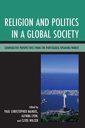 Religion and Politics in a Global Society: Comparative Perspectives from the Portuguese-Speaking World