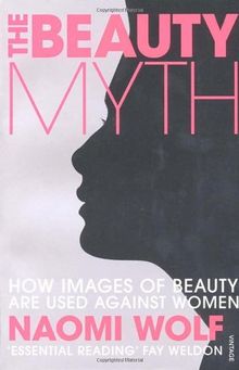 Beauty Myth: How Images of Beauty Are Used Against Women de Wolf, Naomi | Livre | état bon