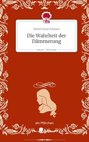 Die Wahrheit der Dämmerung. Life is a Story - story.one