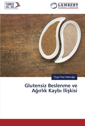 Glutensiz Beslenme ve Ağırlık Kaybı İlişkisi