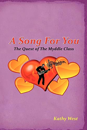 A Song For You: The Quest of the Myddle Class