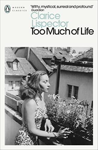Penguin Modern Classics   Too Much of Life - Clarice Lispector Kartoniert (TB)