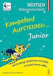 Kompetent Aufsteigen Junior Deutsch Bildungsstandards 4. Klasse VS