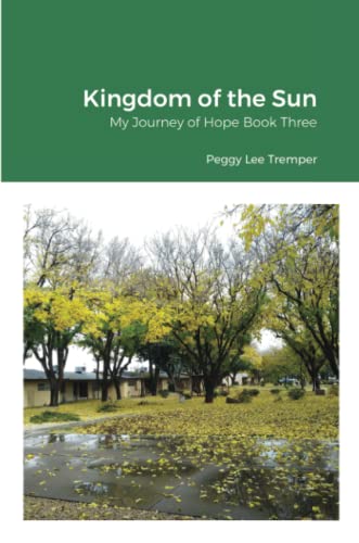 Kingdom of the Sun: My Journey of Hope Book Three