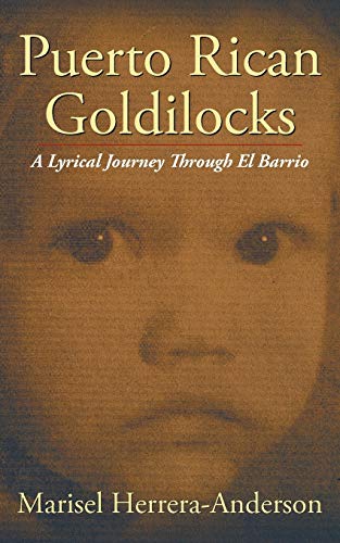 Puerto Rican Goldilocks: A Lyrical Journey Through El Barrio