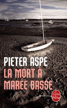 Une enquête du commissaire Van In. Vol. 7. La mort à marée basse