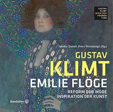 Emilie Flöge - Reform der Mode, Inspiration der Kunst: Edition Klimt, Band 3