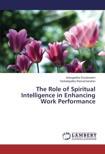 The Role of Spiritual Intelligence in Enhancing Work Performance