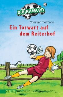 Die Rivalen 4: Ein Torwart auf dem Reiterhof: BD 4