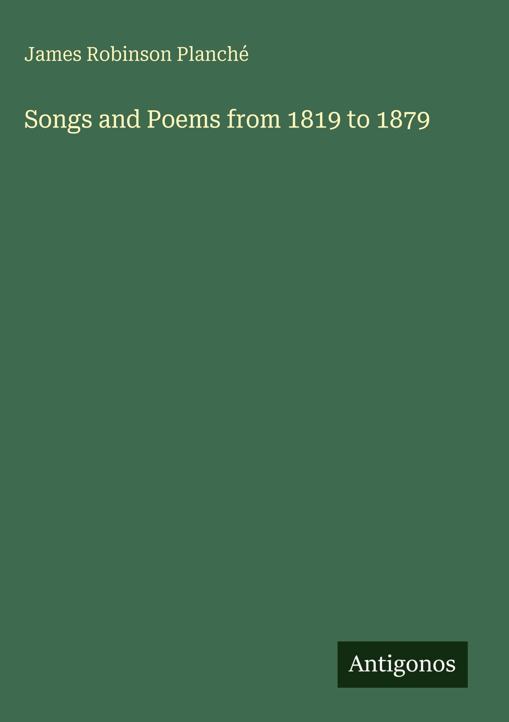 Songs and Poems from 1819 to 1879