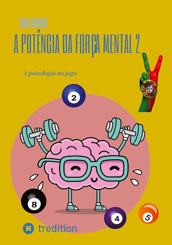 A potência da força mental 2: A psicologia no jogo