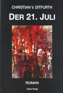 Der 21. Juli: Roman