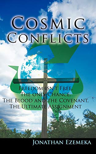 Cosmic Conflicts: Freedon isn't free, The only chance, The blood and the covenant, The ultimate assignment