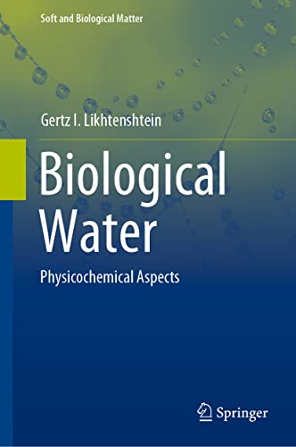 Biological Water: Physicochemical Aspects (Soft and Biological Matter)