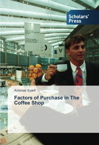 Factors of Purchase in The Coffee Shop