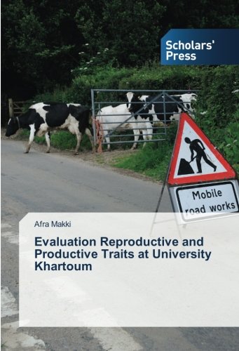 Evaluation Reproductive and Productive Traits at University Khartoum