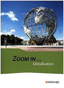 ZOOM IN ...: Globalization: Schülerband