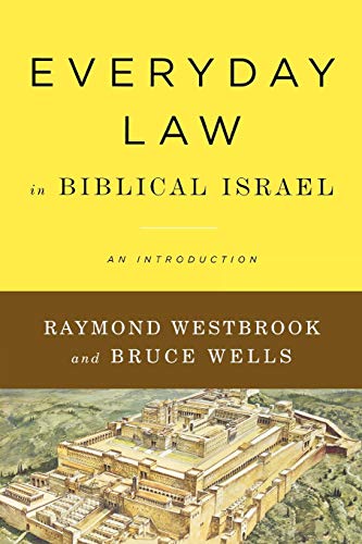 Everyday Law in Biblical Israel: An Introduction