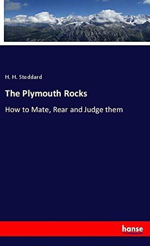 The Plymouth Rocks: How to Mate, Rear and Judge them