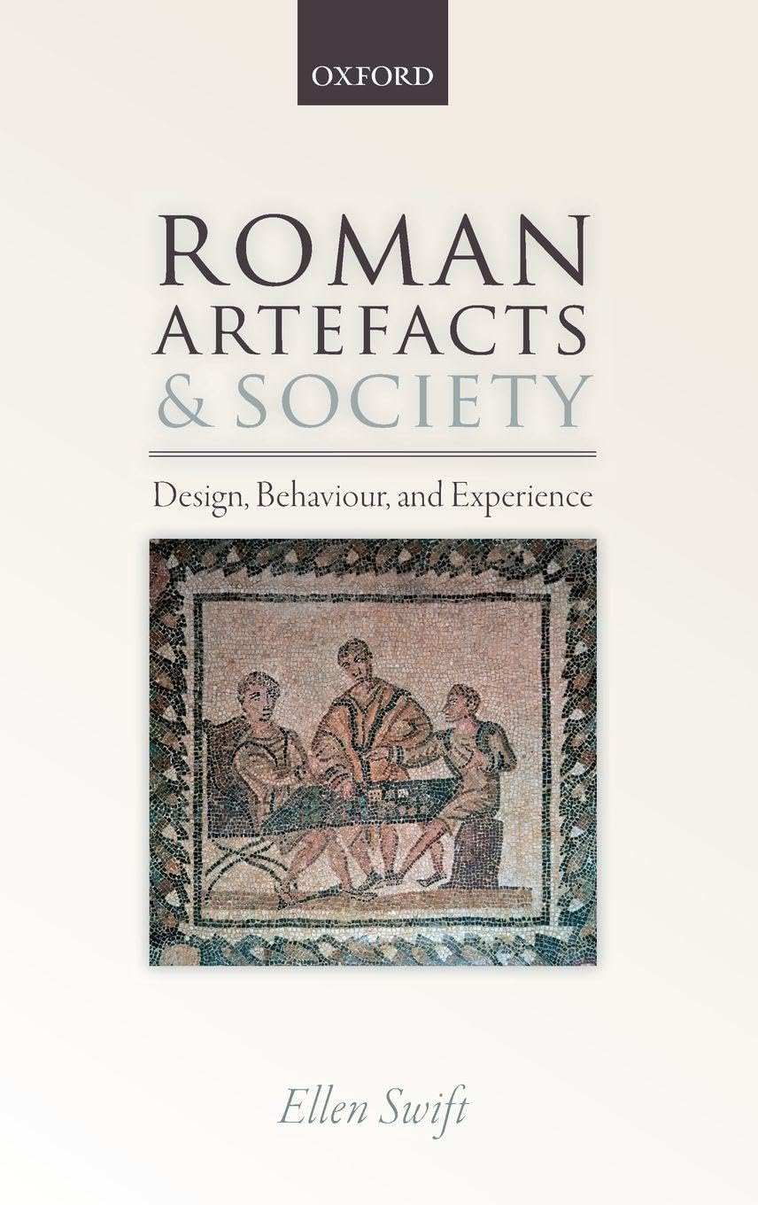 ROMAN ARTEFACTS & SOCIETY C: Design, Behaviour, and Experience