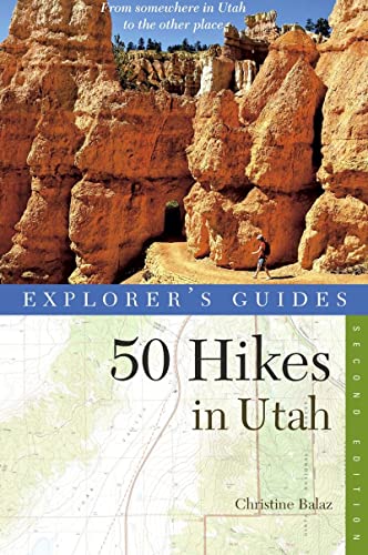 Explorer's Guide 50 Hikes in Utah (Explorer's Guides 50 Hikes, Band 0)