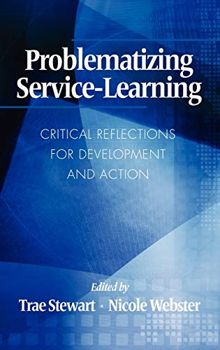 Problematizing Service-Learning: Critical Reflections for Development and Action (Hc)