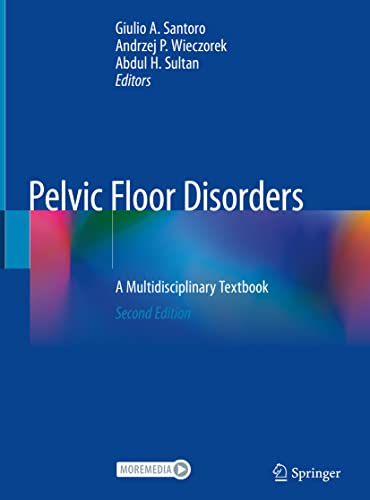 Pelvic Floor Disorders: A Multidisciplinary Textbook