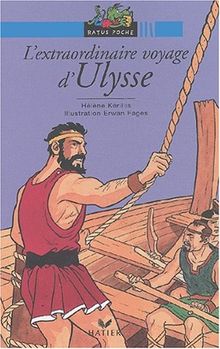 L'extraordinaire voyage d'Ulysse : d'après l'Odyssée d'Homère