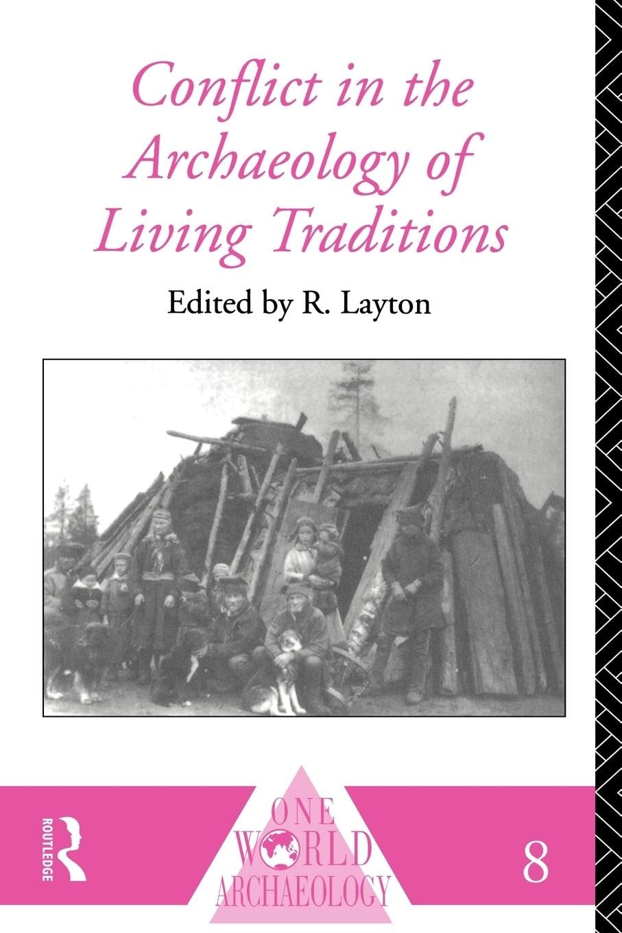 Conflict in the Archaeology of Living Traditions (Our World Archaeology)